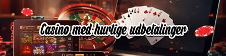 Casino Udbetaling Med Det Samme Hurtig Og Sikker Spilleoplevelse